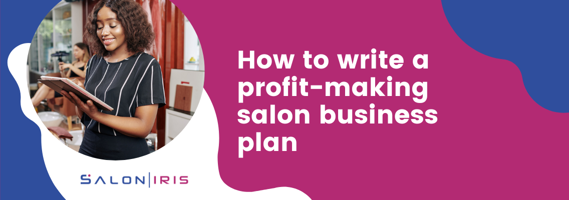 How to write a profit-making salon business plan