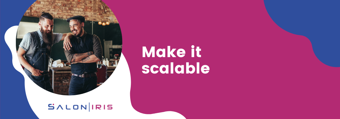 Make it scalable